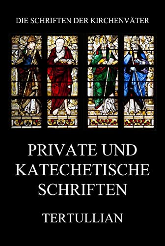 Private und katechetische Schriften (Die Schriften der Kirchenväter, Band 95)