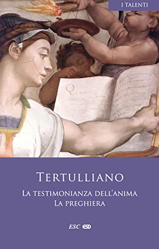 La testimonianza dell’anima-La preghiera (I Talenti) von ESD-Edizioni Studio Domenicano