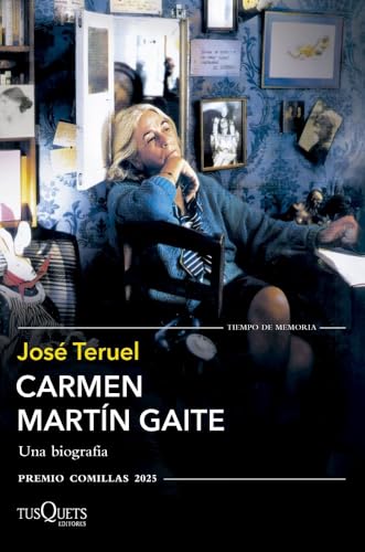 Carmen Martín Gaite: Una biografía (XXXVII Premio Comillas 2025) (Tiempo de Memoria) von Tusquets Editores S.A.