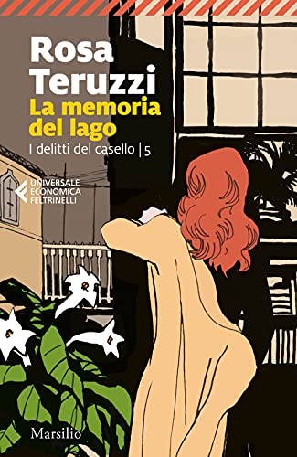 La memoria del lago. I delitti del casello (Vol. 5) (Universale economica Feltrinelli)