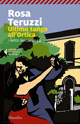 Ultimo tango all'Ortica. I delitti del casello (Vol. 4) (Universale economica Feltrinelli)