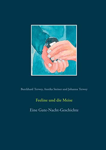 Feeline und die Meise: Eine Gute-Nacht-Geschichte von BoD – Books on Demand