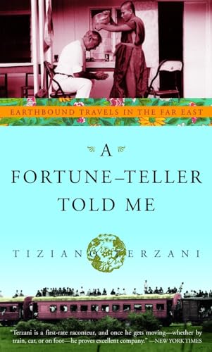 A Fortune-Teller Told Me: Earthbound Travels in the Far East A Fortune-Teller Told Me: Earthbound Travels in the Far East von Broadway Books