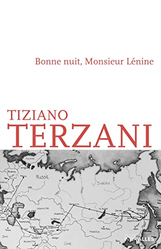 Bonne nuit, Monsieur Lénine: Voyage à travers la fin de l'empire soviétique