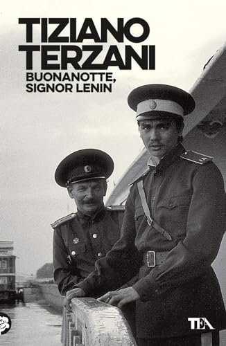 Buonanotte, signor Lenin (Opere di Tiziano Terzani) von TEA