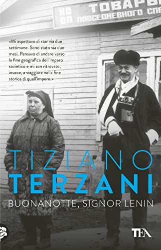Buonanotte, signor Lenin (Opere di Tiziano Terzani pocket)
