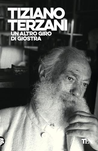 Un altro giro di giostra (Opere di Tiziano Terzani)