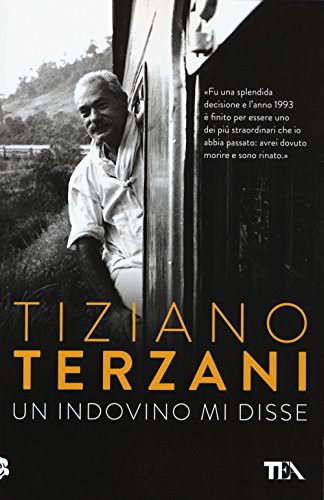 Un indovino mi disse (Opere di Tiziano Terzani pocket) von TEA