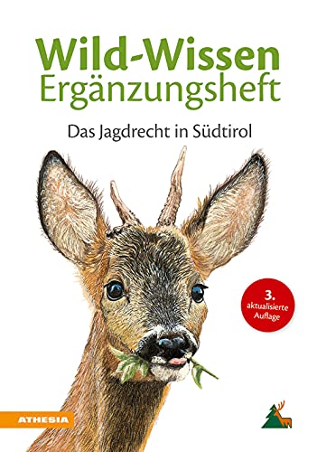 Wild-Wissen Ergänzungsheft: Das Jagdrecht in Südtirol