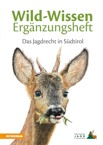 Wild-Wissen Ergänzungsheft: Das Jagdrecht in Südtirol von Athesia-Tappeiner Verlag