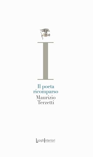 Il poeta ricomparso (La coda dell'occhio) von LuoghInteriori