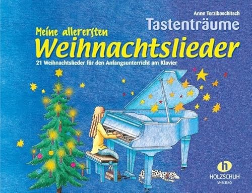 Meine allerersten Weihnachtslieder: 21 Weihnachtslieder im Fünftonraum für den Anfangsunterricht am Klavier von Musikverlag Holzschuh
