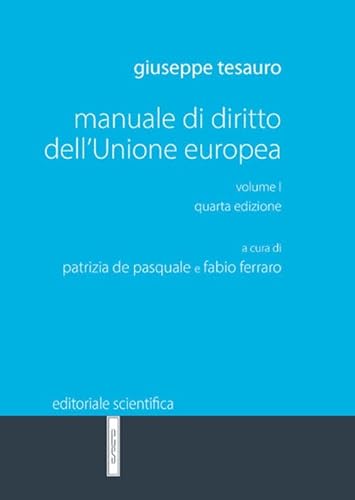 Manuale di diritto dell'Unione Europea (Vol. 1) (Manuali per l'Università)