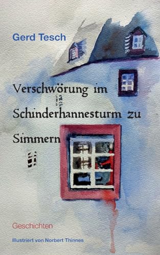 Verschwörung im Schinderhannesturm zu Simmern: Geschichten von Books on Demand