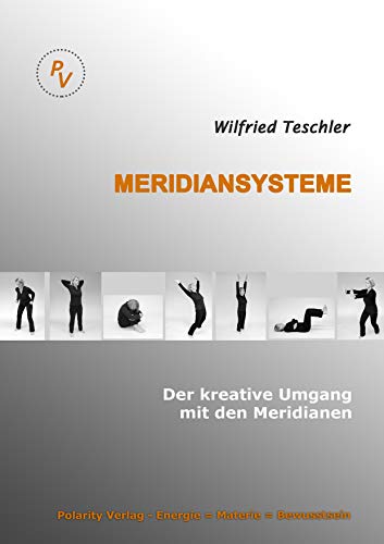 Meridiansysteme: Der kreative Umgang mit den Meridianen