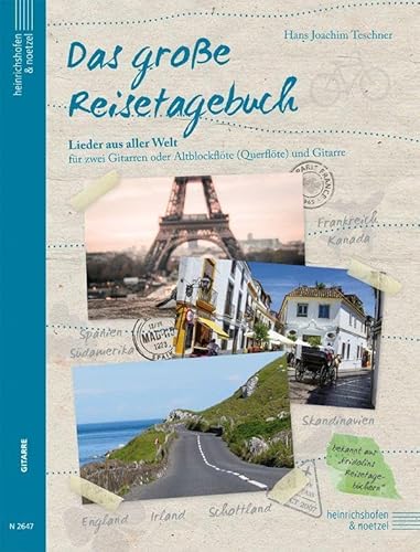 Das große Reisetagebuch: Lieder aus aller Welt für zwei Gitarren oder Altblockflöte (Querflöte) und Gitarre