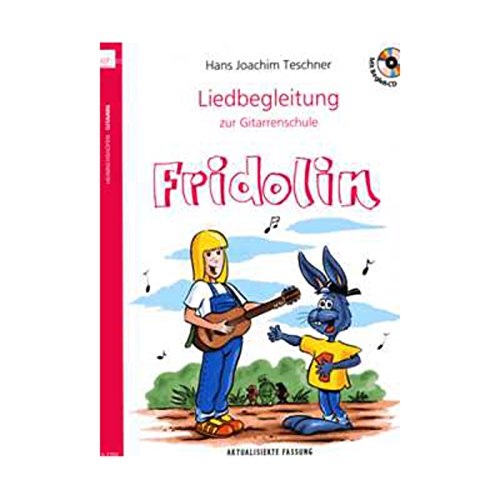 Fridolin / Liedbegleitung zur Gitarrenschule Fridolin: Aktualisierte Fassung (Fridolin: Eine Schule für junge Gitarristen) Fridolin / Liedbegleitung zur Gitarrenschule Fridolin: Aktualisierte Fassung (Fridolin: Eine Schule für junge Gitarristen)