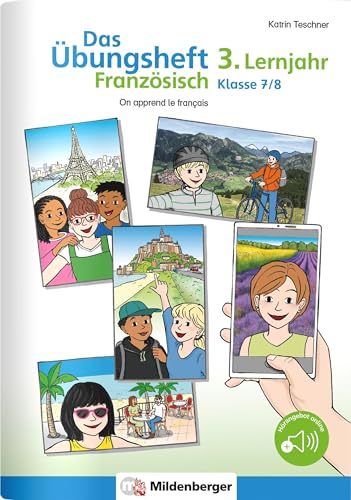 Das Übungsheft Französisch 3. Lernjahr, Klasse 7/8: On apprend le français