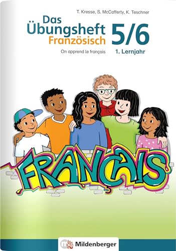 Das Übungsheft Französisch 5/6 – 1. Lernjahr: On apprend le français von Mildenberger Verlag GmbH