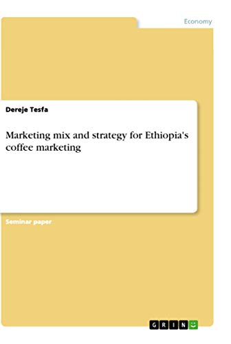 Marketing mix and strategy for Ethiopia's coffee marketing
