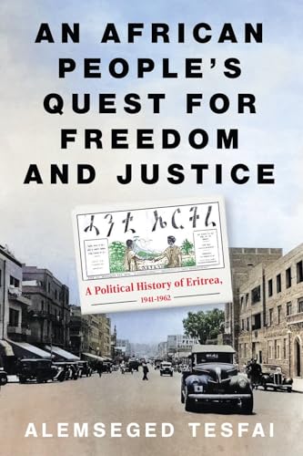 An African People's Quest for Freedom and Justice: A Political History of Eritrea, 1941-1962 von C Hurst & Co Publishers Ltd