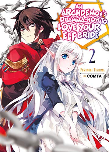 Archdemon's Dilemma: How to Love Your Elf Bride: Volume 2 (ARCHDEMONS DILEMMA HOW LOVE ELF BRIDE LIGHT NOVEL SC, Band 2) von J-Novel Club