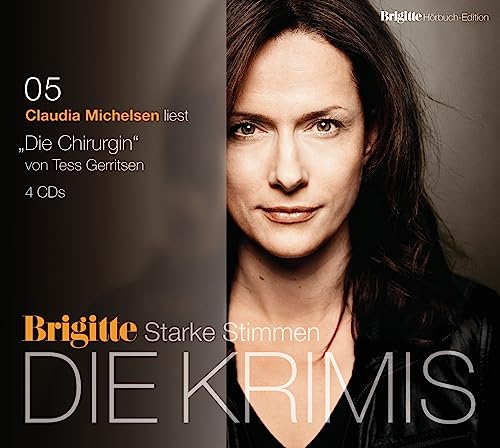 Die Chirurgin: BRIGITTE Hörbuch-Edition - Starke Stimmen - Die Krimis (Rizzoli-&-Isles-Serie, Band 1)