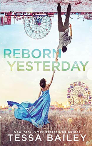 Reborn Yesterday (Phenomenal Fate Series, Band 1) von Tessa Bailey