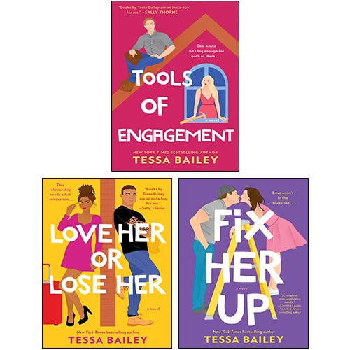 Tessa Bailey 3 Books Collection Set(Tools of Engagement, Fix Her Up, Love Her or Lose Her) - Tessa Bailey