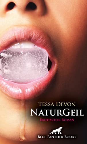 NaturGeil | Erotischer Roman: Taschenbuch von Blue Panther Books