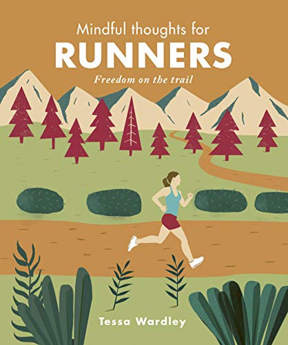 Mindful Thoughts for Runners: Freedom on the Trail