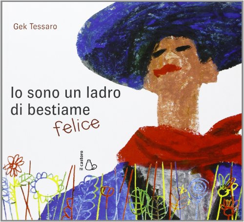 Io sono un ladro di bestiame felice (Il Castoro bambini)