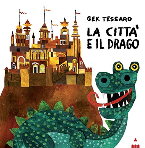 La città e il drago. Ediz. a colori (I lapislazzuli) von Lapis
