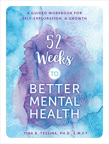 52 Weeks to Better Mental Health: A Guided Workbook for Self-Exploration and Growth (Guided Workbooks, Band 4) von Chartwell Books
