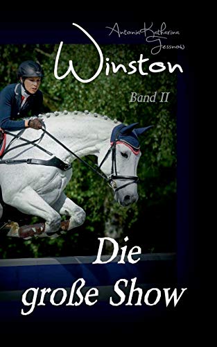 Winston - Die große Show: Pferdebuchserie in drei Bänden Winston - Die große Show: Pferdebuchserie in drei Bänden