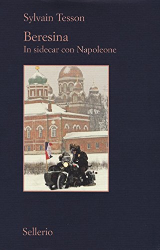 Beresina. In sidecar con Napoleone (Il contesto) von Sellerio Editore Palermo
