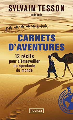 Carnets d'aventures: 12 récits pour s'émerveiller du spectacle du monde von Pocket