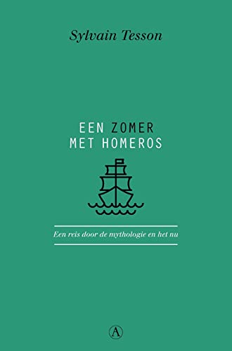 Een zomer met Homeros: een reis door de mythologie en het nu