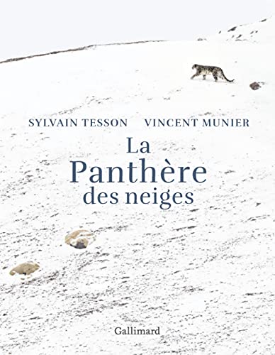 La panthère des neiges: Édition illustrée von GALLIMARD