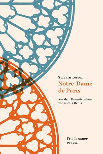 Notre-Dame de Paris: O Königin der Schmerzen (Friedenauer Presse Wolffs Broschur)