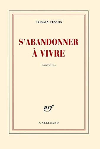 S'abandonner a vivre: Nouvelles von GALLIMARD