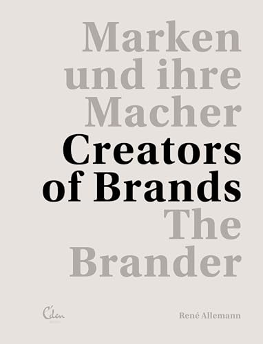 The Brander III: Marken und ihre Macher. Creators of Brands (Deutsch und Englisch) von Eden Books
