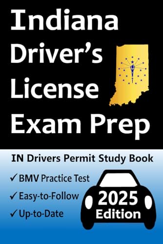 Indiana Driver’s License Exam Prep: 100 Practice Questions Based on the Latest BMV Manual, Detailed Answer Explanations, Road Signs, Traffic Laws, Top Tips for Passing the Road Skills Test, & More! Indiana Driver’s License Exam Prep: 100 Practice Questions Based on the Latest BMV Manual, Detailed Answer Explanations, Road Signs, Traffic Laws, Top Tips for Passing the Road Skills Test, & More! von Independently published