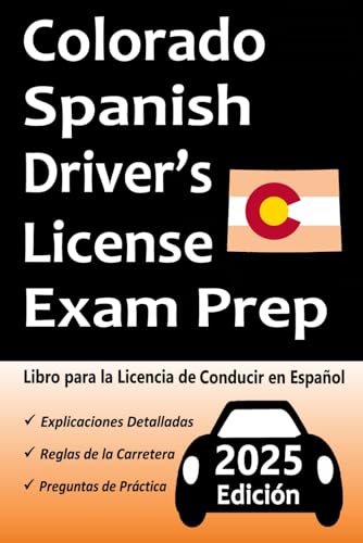 Libro para la Licencia de Conducir de Colorado en Español: 100 Preguntas de Práctica, Señales de Tránsito, Leyes de Tránsito, Prueba de Habilidades de Conducción, ¡y Más! Libro para la Licencia de Conducir de Colorado en Español: 100 Preguntas de Práctica, Señales de Tránsito, Leyes de Tránsito, Prueba de Habilidades de Conducción, ¡y Más! von Independently published