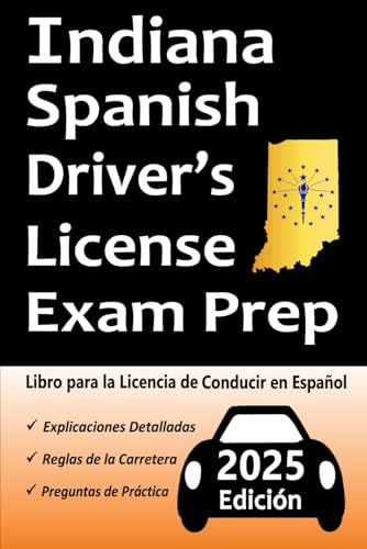 Libro para la Licencia de Conducir de Indiana en Español: 100 Preguntas de Práctica, Señales de Tránsito, Leyes de Tránsito, Prueba de Habilidades de Conducción, ¡y Más! Libro para la Licencia de Conducir de Indiana en Español: 100 Preguntas de Práctica, Señales de Tránsito, Leyes de Tránsito, Prueba de Habilidades de Conducción, ¡y Más! von Independently published