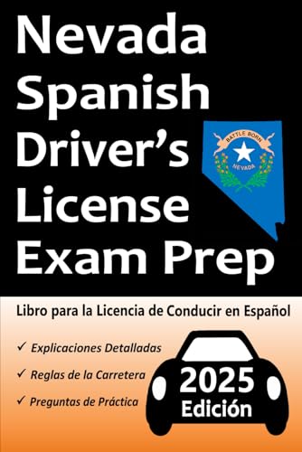 Libro para la Licencia de Conducir de Nevada en Español: 100 Preguntas de Práctica, Señales de Tránsito, Leyes de Tránsito, Prueba de Habilidades de Conducción, ¡y Más! von Independently published