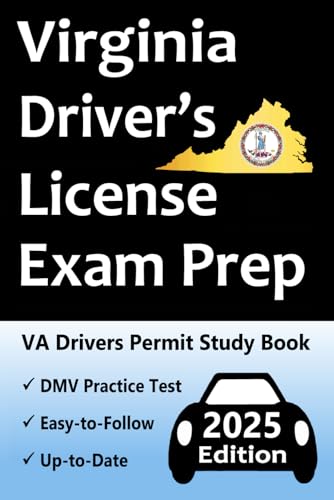 Virginia Driver’s License Exam Prep: 100 Practice Questions Based on the Latest DMV Manual, Detailed Answer Explanations, Road Signs, Traffic Laws, Top Tips for Passing the Road Skills Test, & More! Virginia Driver’s License Exam Prep: 100 Practice Questions Based on the Latest DMV Manual, Detailed Answer Explanations, Road Signs, Traffic Laws, Top Tips for Passing the Road Skills Test, & More! von Independently published