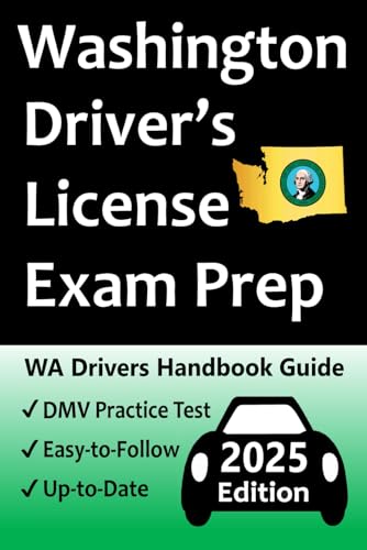 Washington Driver’s License Exam Prep: 100 Practice Questions Based on the Latest DMV Manual, Detailed Answer Explanations, Road Signs, Traffic Laws, Top Tips for Passing the Road Skills Test, & More! Washington Driver’s License Exam Prep: 100 Practice Questions Based on the Latest DMV Manual, Detailed Answer Explanations, Road Signs, Traffic Laws, Top Tips for Passing the Road Skills Test, & More! von Independently published