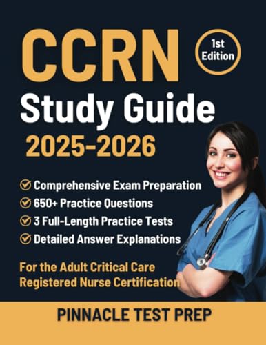 CCRN Study Guide 2025-2026: Exam Preparation with 650+ Practice Questions, 3 Full-Length Practice Tests, and Detailed Answer Explanations for the Adult Critical Care Registered Nurse Certification von PublishDrive
