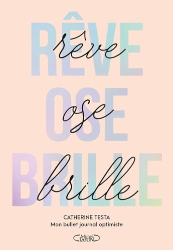 Mon Bullet Journal optimiste - Nouvelle édition 2025 - Rêve - Ose - Brille von MICHEL LAFON